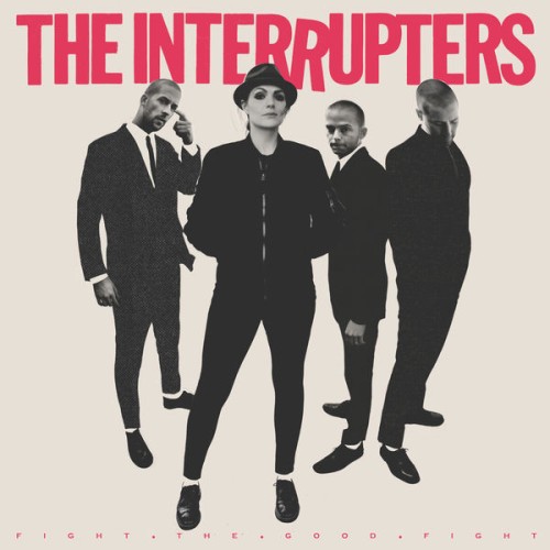 The Interrupters – Fight the Good Fight (2018) [FLAC 24 bit, 44,1 kHz]
