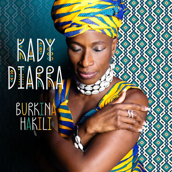 Kady Diarra - Burkina Hakili (2021) [FLAC 24bit/44,1kHz] Download