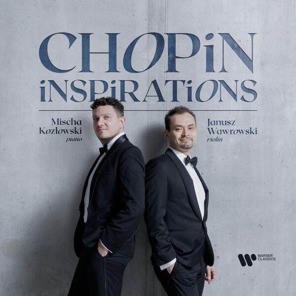Janusz Wawrowski, Mischa Kozłowski - Chopin Inspirations (2023) [FLAC 24bit/48kHz] Download