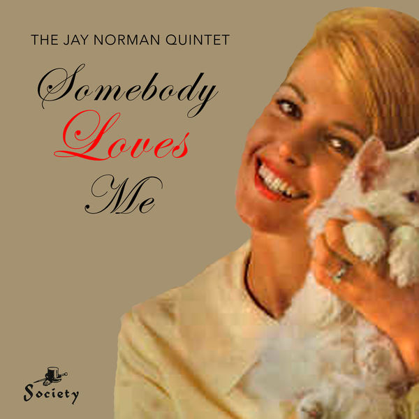 The Jay Norman Quintet – Somebody Loves Me (1963/2020) [Official Digital Download 24bit/96kHz]
