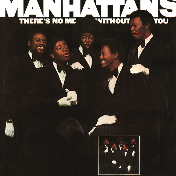 The Manhattans – There’s No Me Without You (Expanded Edition) (1973/2016) [Official Digital Download 24bit/96kHz]