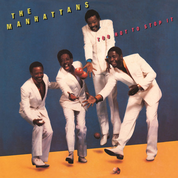 The Manhattans – Too Hot to Stop It (Expanded Version) (1985/2016) [Official Digital Download 24bit/96kHz]