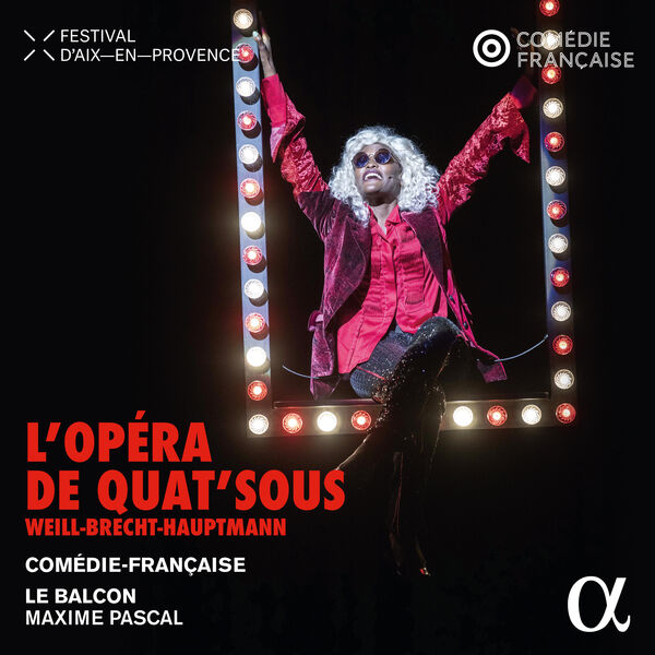 Le Balcon, Maxime Pascal - Weill, Brecht & Hauptmann: L'opéra de quat'sous (2023) [FLAC 24bit/96kHz] Download