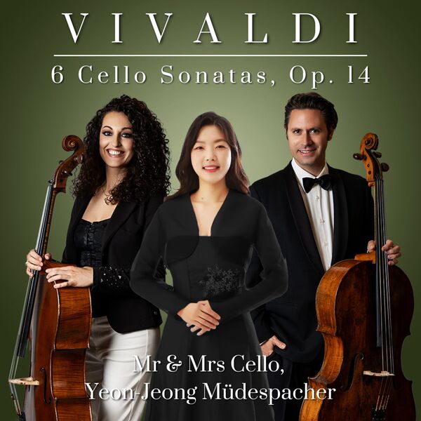 Mr & Mrs Cello & Yeon-Jeong Müdespacher – Vivaldi: 6 Cello Sonatas, Op. 14 (2023) [Official Digital Download 24bit/96kHz]