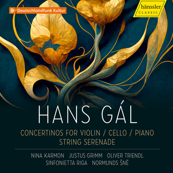 Nina Karmon, Oliver Triendl, Justus Grimm, Sinfonietta Riga, Normunds Sne - Hans Gál - Concertinos for violin/ cello / piano/string serenade (2023) [FLAC 24bit/96kHz]