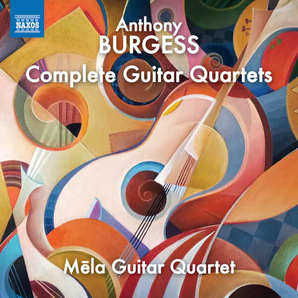 Mēla Guitar Quartet - Burgess: Complete Guitar Quartets (2023) [FLAC 24bit/96kHz] Download