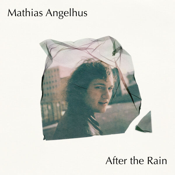 Mathias Angelhus - After The Rain (2023) [FLAC 24bit/96kHz] Download