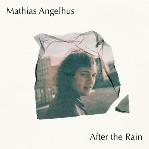 Mathias Angelhus – After The Rain (2023) [FLAC 24 bit, 96 kHz]