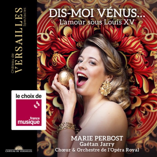 Marie Perbost, Gaétan Jarry, Chœur et Orchestre de l’Opéra Royal – Dis-moi Vénus… (2023) [FLAC 24 bit, 96 kHz]