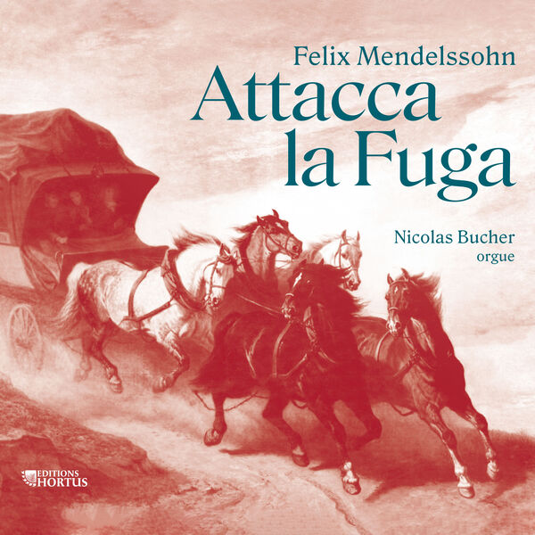 Nicolas Bucher - Mendelssohn: Attacca la Fuga (2023) [FLAC 24bit/44,1kHz] Download