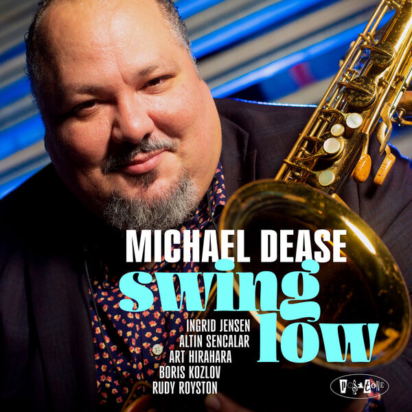 Michael Dease – Swing Low (2023) [Official Digital Download 24bit/88,2kHz]