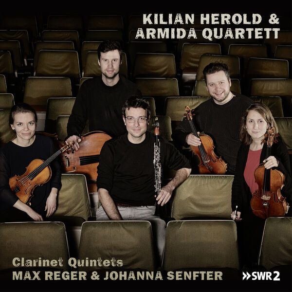Kilian Herold, Armida Quartett - Max Reger, Johanna Senfter: Clarinet Quintets (2023) [FLAC 24bit/48kHz] Download