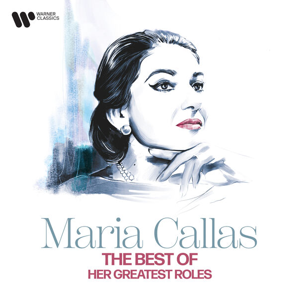 Maria Callas – The Best of Maria Callas – Her Greatest Roles (2023) [Official Digital Download 24bit/96kHz]