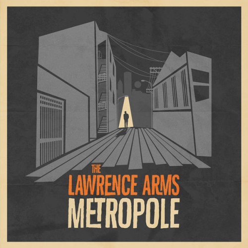 The Lawrence Arms – Metropole (Deluxe Edition) (2014) [FLAC 24 bit, 88,2 kHz]