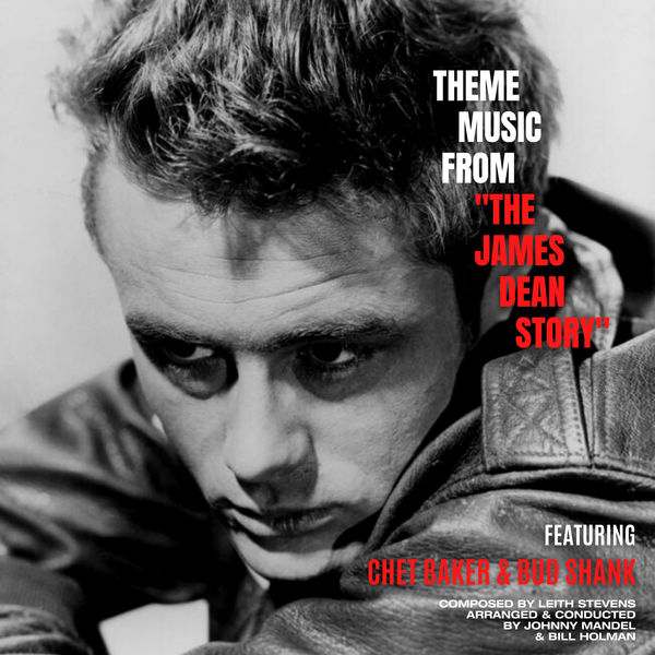 Chet Baker –  Theme Music from “The James Dean Story” (1957/2022) [Official Digital Download 24bit/48kHz]