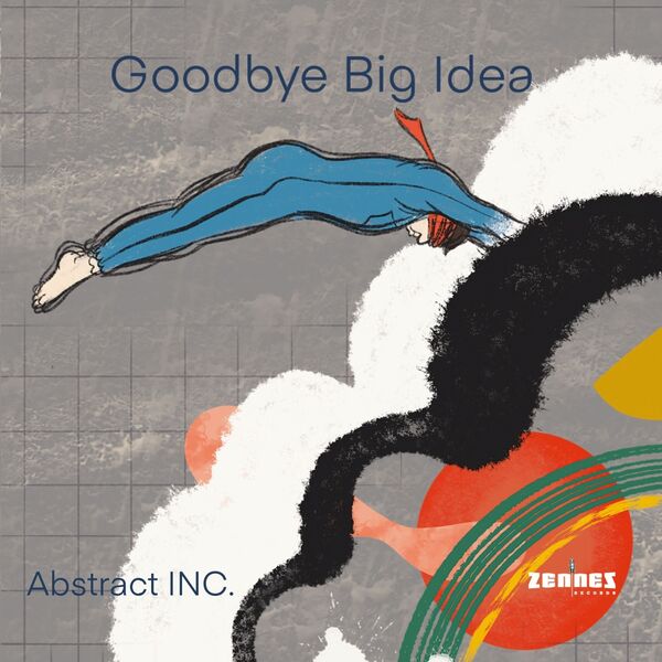 Abstract INC. – Goodbye Big Idea (2023) [FLAC 24bit/96kHz]