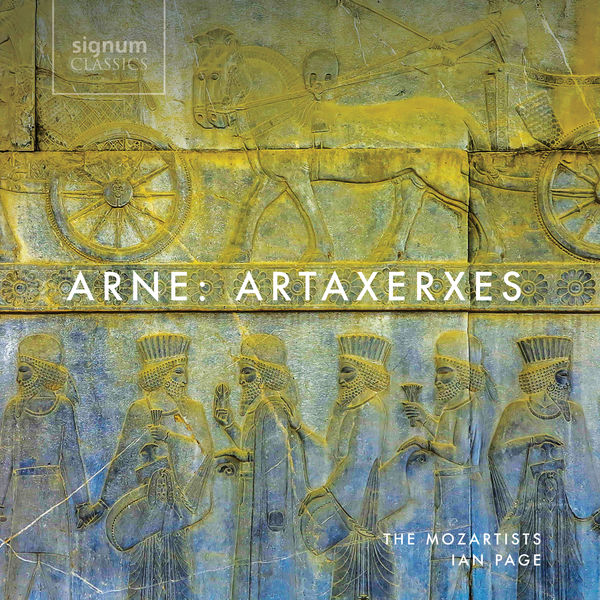 The Mozartists & Ian Page – Arne: Artaxerxes (2021) [Official Digital Download 24bit/192kHz]