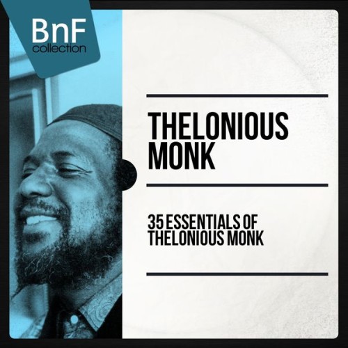 Thelonious Monk – 35 Essentials of Thelonious Monk (2014) [FLAC 24 bit, 96 kHz]