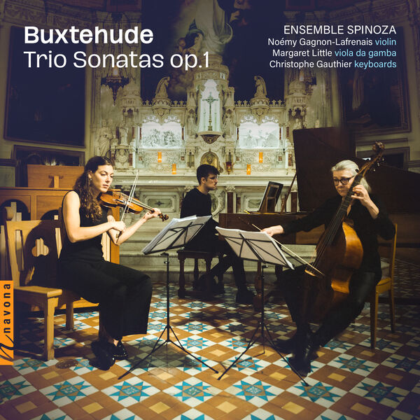 Ensemble Spinoza, Noémy Gagnon-Lafrenais, Margaret Little, Christophe Gauthier – Buxtehude: Trio Sonatas, Op. 1 (2023) [FLAC 24bit/192kHz]
