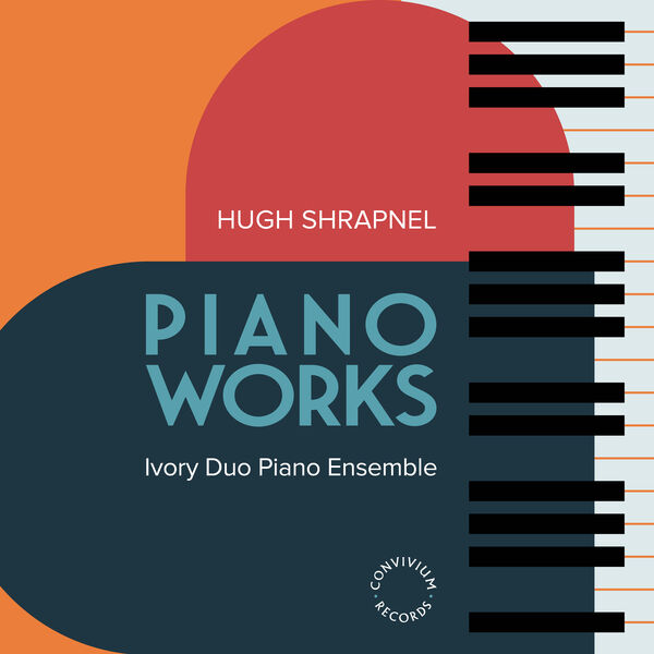 Ivory Duo Piano Ensemble - Hugh Shrapnel: Piano Works (2023) [FLAC 24bit/192kHz] Download