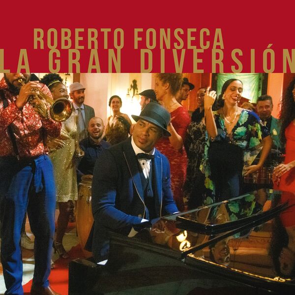 Roberto Fonseca - La Gran Diversión (2023) [FLAC 24bit/48kHz] Download