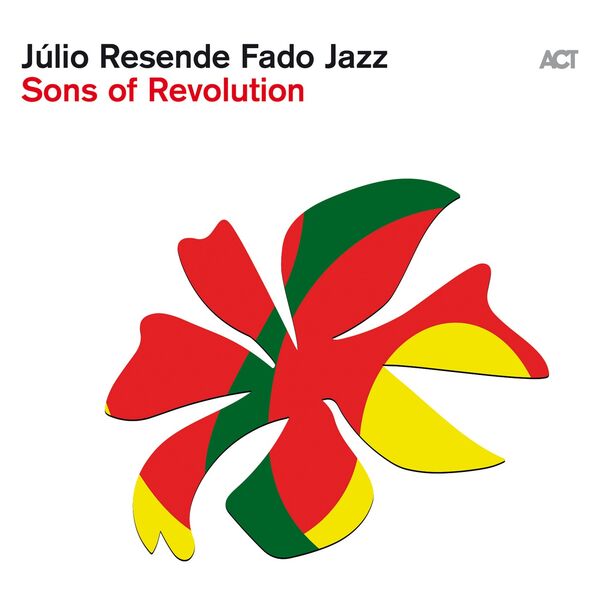 Júlio Resende - Sons of Revolution (2023) [FLAC 24bit/44,1kHz] Download