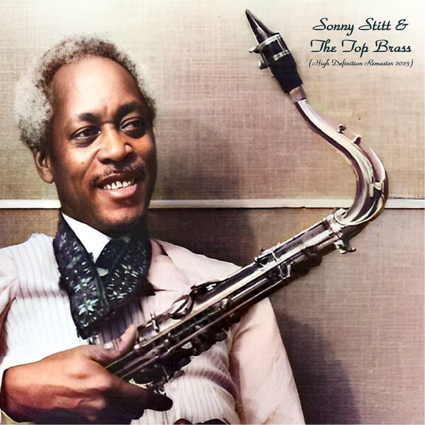 Sonny Stitt - Sonny Stitt & The Top Brass (1962/2023) [FLAC 24bit/44,1kHz] Download