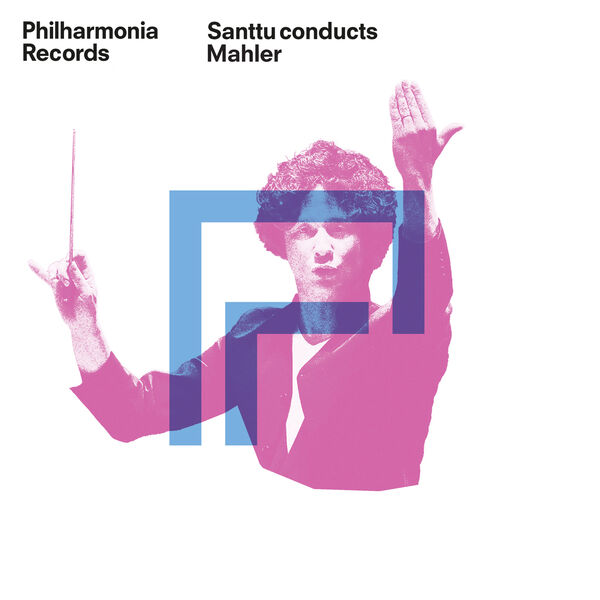 Philharmonia Orchestra, Santtu-Matias Rouvali – Santtu Conducts Mahler (2023) [Official Digital Download 24bit/96kHz]