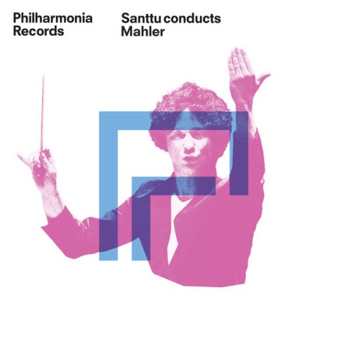 Philharmonia Orchestra, Santtu-Matias Rouvali – Santtu Conducts Mahler (2023) [FLAC 24 bit, 96 kHz]