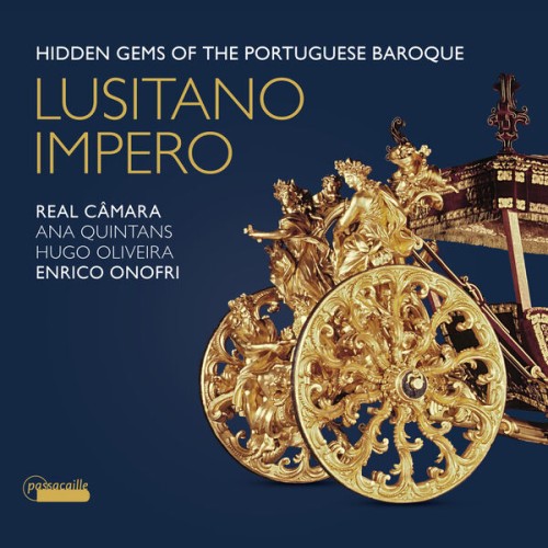 Real Câmara, Enrico Onofri – Lusitano Impero: Hidden Gems of the Portuguese Baroque (2023) [FLAC 24 bit, 96 kHz]