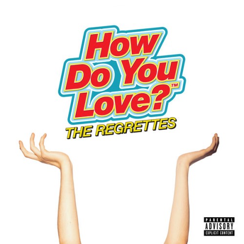 The Regrettes – How Do You Love? (2019) [FLAC 24 bit, 48 kHz]