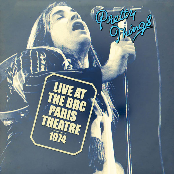 The Pretty Things – Live at the BBC Paris Theatre 1974 (2018) [Official Digital Download 24bit/44,1kHz]