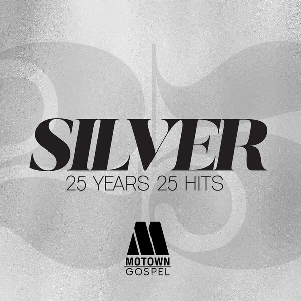 Various Artists – Motown Gospel Presents Silver: 25 Years 25 Hits (2023) [Official Digital Download 24bit/48kHz]