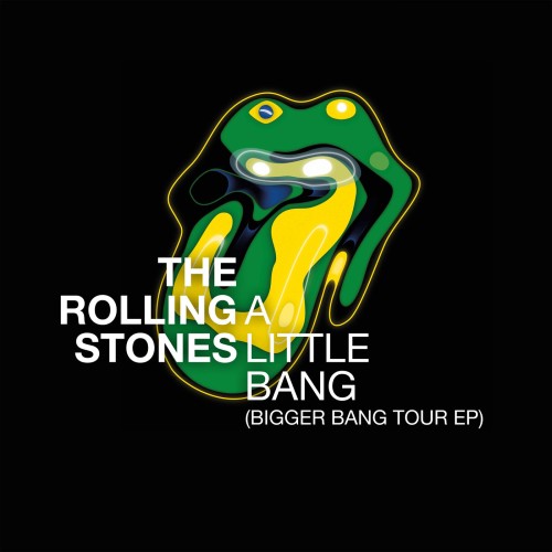 The Rolling Stones – A Little Bang (Bigger Bang Tour EP) (2021) [FLAC 24 bit, 48 kHz]