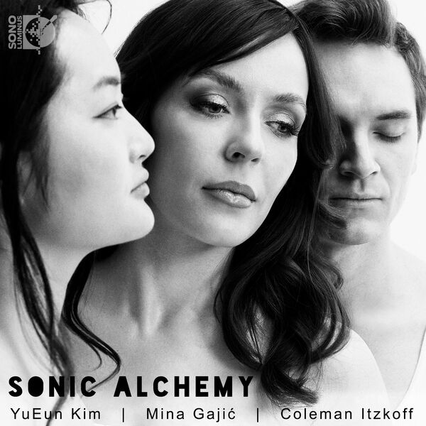 Mina Gajić, YuEun Kim, Coleman Itzkoff – Sonic Alchemy (2023) [FLAC 24bit/192kHz]