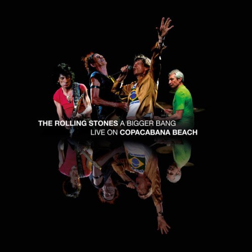 The Rolling Stones – A Bigger Bang – Live on Copacabana Beach (2021) [FLAC 24 bit, 48 kHz]