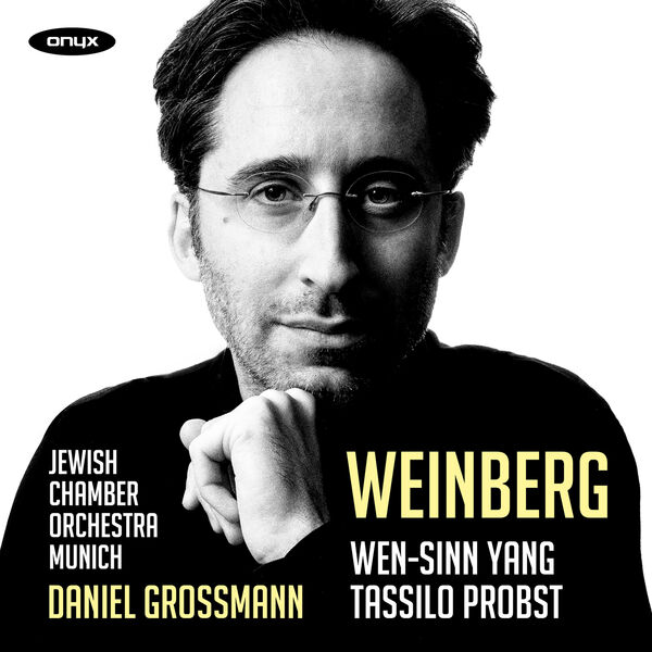 Wen-Sinn Yang, Tassilo Probst, Jewish Chamber Orchestra Munich, Daniel Grossmann - Weinberg (2023) [FLAC 24bit/96kHz] Download