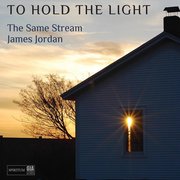 The Same Stream & James Jordan – To Hold the Light (2021) [Official Digital Download 24bit/96kHz]