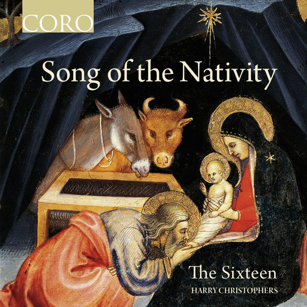 The Sixteen, Harry Christophers – Song of the Nativity (2016) [Official Digital Download 24bit/96kHz]