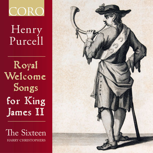 The Sixteen, Harry Christophers – Royal Welcome Songs for King James II (2017) [Official Digital Download 24bit/96kHz]