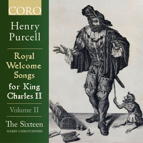 The Sixteen & Harry Christophers – Royal Welcome Songs for King Charles II Volume II (2019) [Official Digital Download 24bit/96kHz]