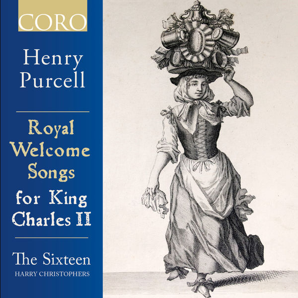 The Sixteen – Purcell: Royal Welcome Songs for King Charles II (2018) [Official Digital Download 24bit/96kHz]
