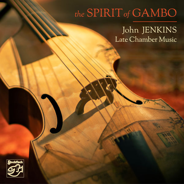 The Spirit of Gambo – John Jenkins – Late Chamber Music (2021) [Official Digital Download 24bit/88,2kHz]