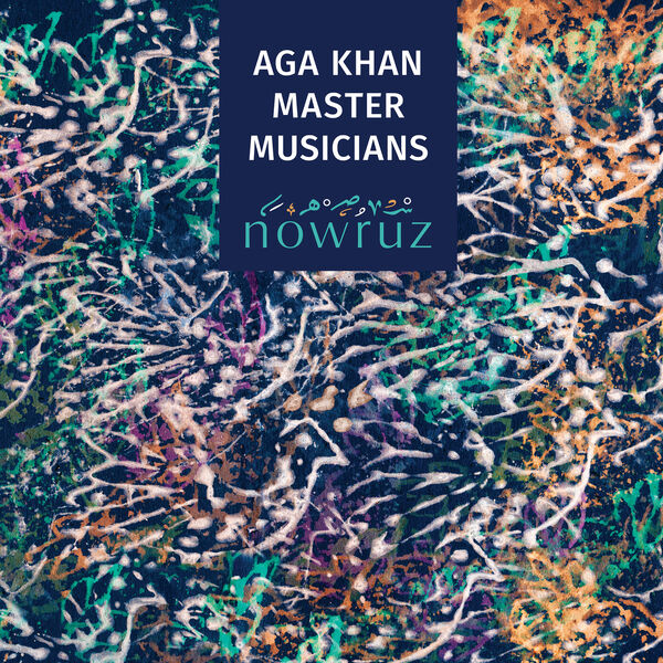 Aga Khan Master Musicians – Nowruz (2023) [FLAC 24bit/48kHz]