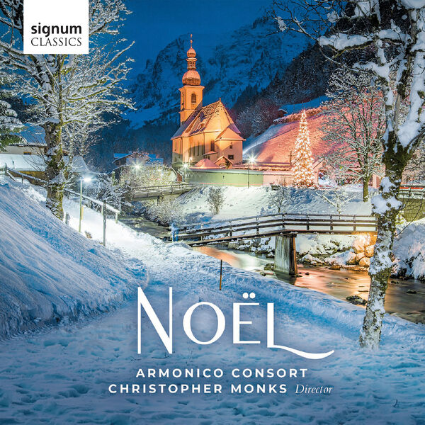 Armonico Consort, Christopher Monks - Noël (2023) [FLAC 24bit/96kHz] Download