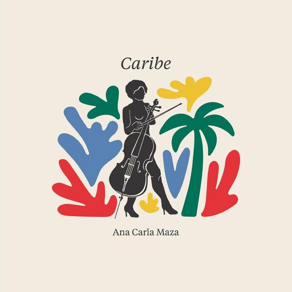 Ana Carla Maza - Caribe (2023) [FLAC 24bit/48kHz]