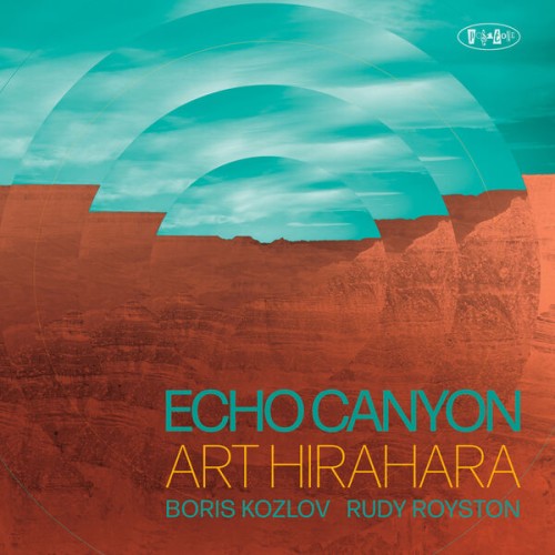 Art Hirahara, Boris Kozlov, Rudy Royston – Echo Canyon (2023) [FLAC 24 bit, 88,2 kHz]