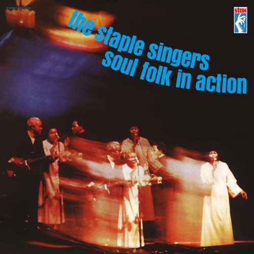 The Staple Singers – Soul Folk In Action (Remastered) (1968/2019) [FLAC 24 bit, 192 kHz]