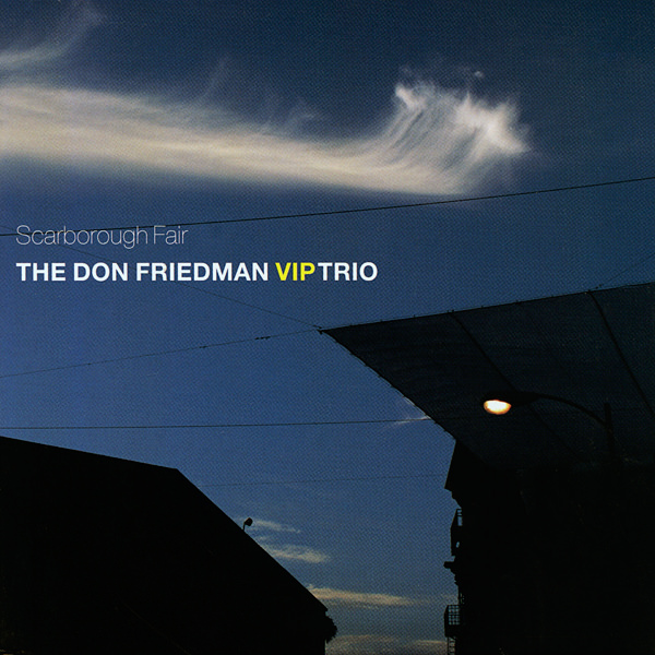 The Don Friedman VIP Trio – Scarborough Fair (2005) [Japan] SACD ISO + Hi-Res FLAC