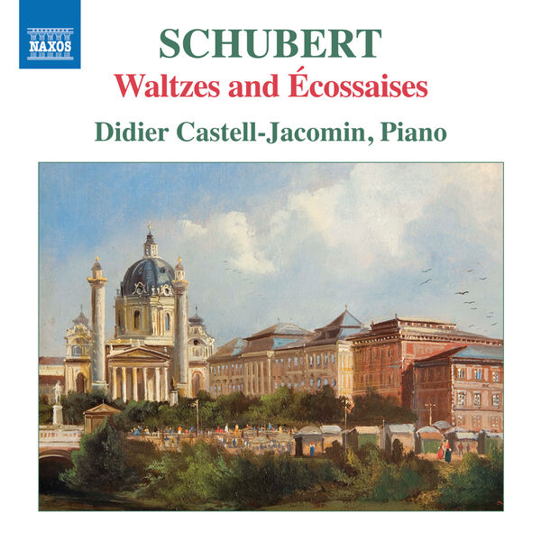 Didier Castell-Jacomin – Schubert: Waltzes & Ecossaises (2023) [FLAC 24bit/96kHz]